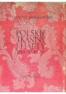 Polskie Tkaniny i hafty XVI  XVIII w
