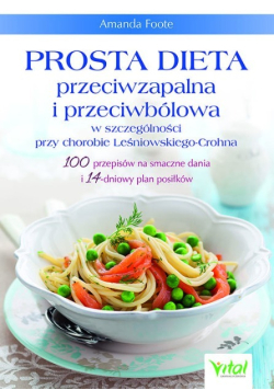 Prosta dieta przeciwzapalna i przeciwbólowa w szczególności przy chorobie Leśniowskiego - Crohna