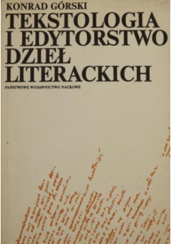 Tekstologia i edytorstwo dzieł literackich