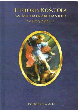 Historia kościoła św. Michała Archanioła w Pogorzeli