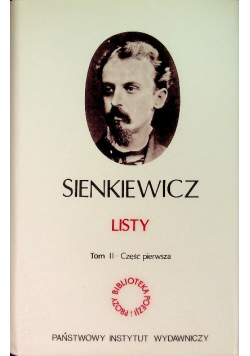 Sienkiewicz listy Tom II Część I