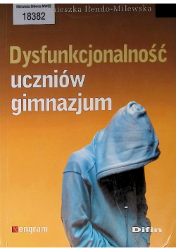 Dysfunkcjonalność uczniów gimnazjum