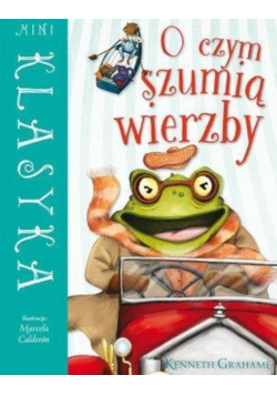 Mini Klasyka O czym szumią wierzby