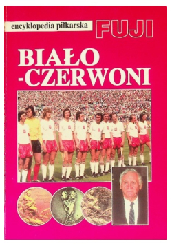 Encyklopedia piłkarska Fuji tom 20 Biało  Czerwoni