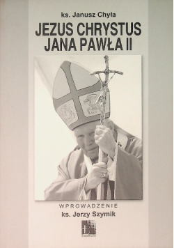Jezus Chrystus Jana Pawła II