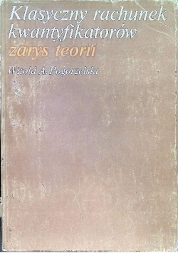 Klasyczny rachunek kwantyfikatorów zarys teorii