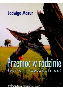 Przemoc w rodzinie Teoria i rzeczywistość