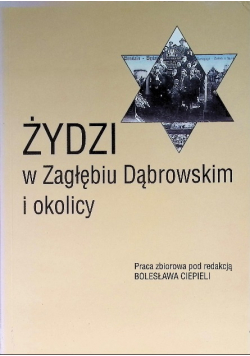 Żydzi w Zagłębiu Dąbrowskim i okolicy