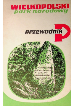 Wielkopolski Park Narodowy Przewodnik