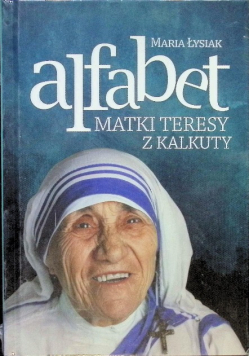 Alfabet Matki Teresy z Kalkuty