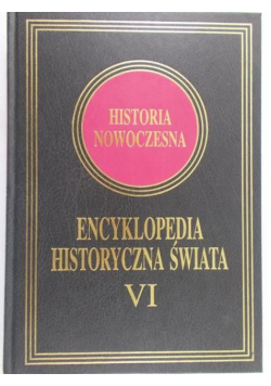 Encyklopedia Historyczna Świata VI Historia Nowoczesna