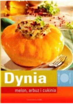 Dynia melon arbuz i cukinia