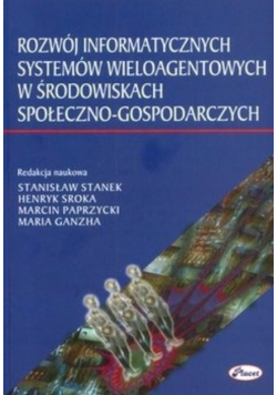 Rozwój informatycznych systemów wieloagentowych w środowiskach społeczno-gospodarczych