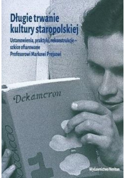 Długie trwanie kultury staropolskiej