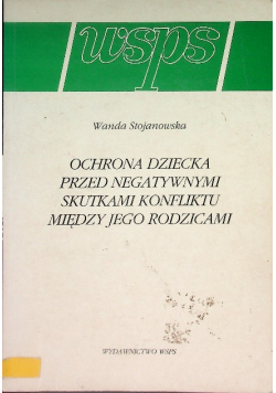 Ochrona dziecka przed negatywnymi skutkami konfliktu między jego rodzicami