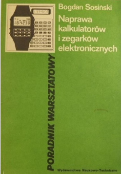 Naprawa kalkulatorów i zegarków elektronicznych Poradnik