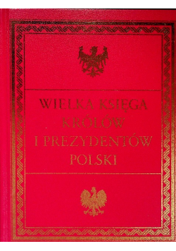 Wielka księga królów  i prezydentów Polski