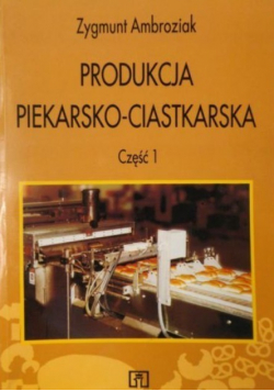 Produkcja piekarsko ciastkarska Część 1