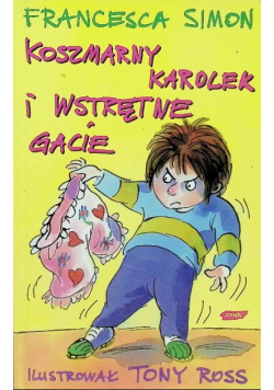 Koszmarny Karolek i wstrętne gacie
