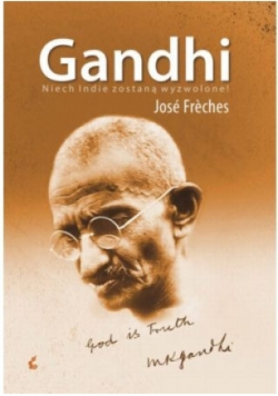 Gandhi Niech Indie zostaną wyzwolone