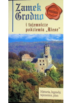 Zamek Grodno Dzieje Tajemnice Plan Podziemia Riese