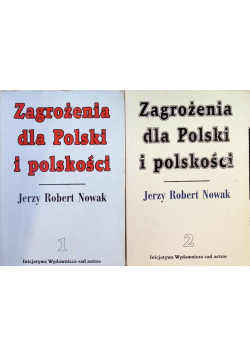 Zagrożenia dla Polski i polskości Tom I i II