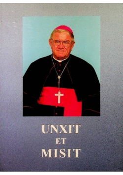 Unxit et Misit
