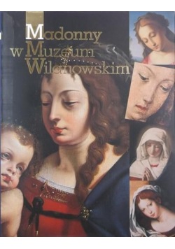 Madonny w Muzeum Wilanowskim