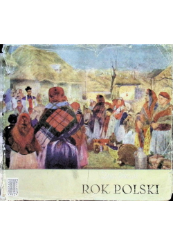 Rok Polski obyczaj i wiara