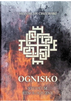 Ognisko. Studyum etnologiczne