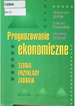 Prognozowanie ekonomiczne Teoria przykłady zadania
