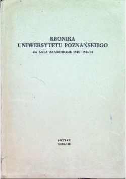 Kronika uniwersytetu poznańskiego za lata akademickie 1945-1954/55