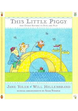 This Little Piggy and other Rhymes to Sing and Play