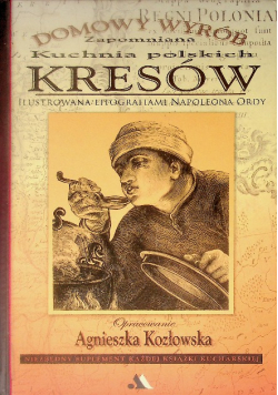 Domowy wyrób Zapomniana kuchnia polskich Kresów