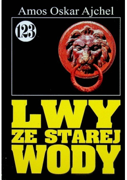 Lwy ze Starej Wody. Pan samochodzik Tom 123