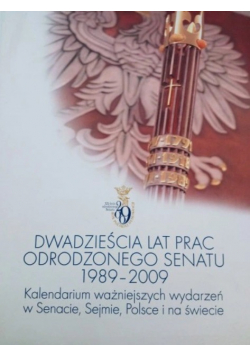 Dwadzieścia lat prac odrodzonego senatu 1989-2009