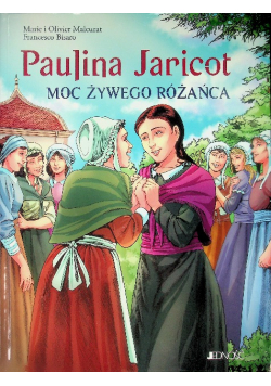 Paulina Jaricot Moc Żywego Różańca