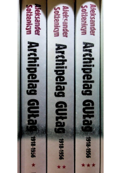 Archipelag Gułag  Tom 1 do 3