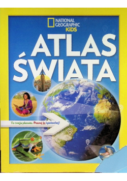 National Geographic Kids Atlas świata