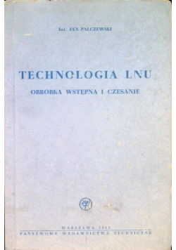 Technologia lnu - obróbka wstępna i czesanie