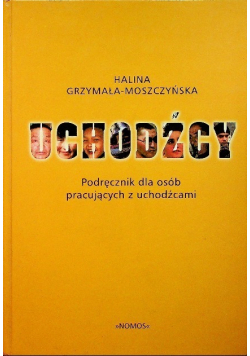 Uchodźcy: podręcznik dla osób pracujących z uchodźcami