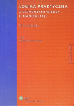Logika praktyczna z elementami wiedzy o manipulacji