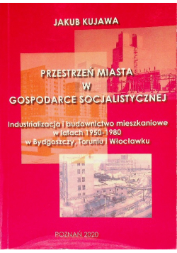Przestrzeń miasta w gospodarce socjalistycznej