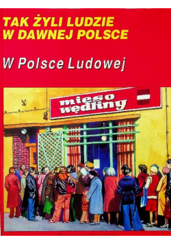 Tak żyli ludzie w dawnej Polsce w czasach Stanisława Augusta Poniatowskiego