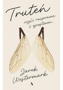Truteń, czyli rozprawa z ojcostwem