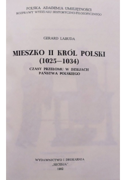 Mieszko II Król Polski 1025 - 1034