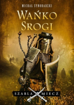Wańko Srogi Szabla i Miecz