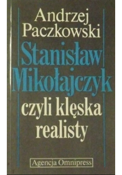 Stanisław Mikołajczyk czyli klęska realisty