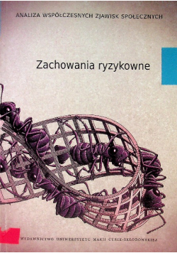 Analiza współczesnych zjawisk społecznych Zachowania ryzykowne