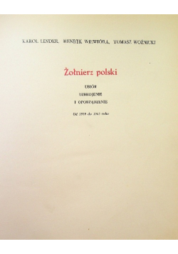 Żołnierz polski ubiór uzbrojenie i oporządzenie od wieku XI do 1965 roku Od 1939 - 1965 roku